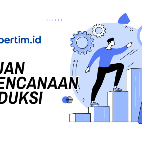 Tujuan Perencanaan Produksi: Kunci Sukses Bisnis Anda